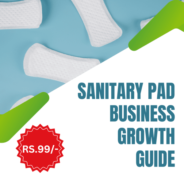 Sanitary Pad Business Growth Guide